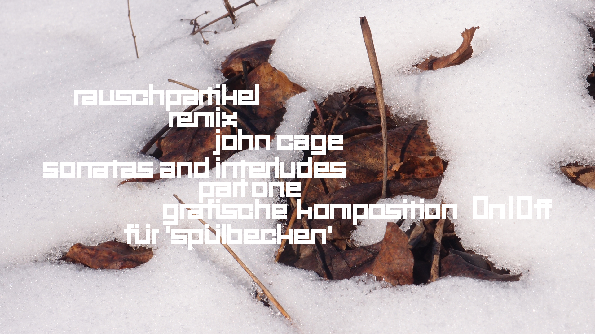 2021-01-30 Wasser in der Sp&uuml;le II, On-Off (Remix John Cage 'Sonatas & Interludes') (Komposition, Remix, Recording, Foto)